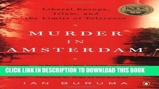[PDF] Murder in Amsterdam: Liberal Europe, Islam, and the Limits of Tolerance Popular Online