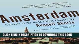 [PDF] Amsterdam: A History of the World s Most Liberal City Popular Colection