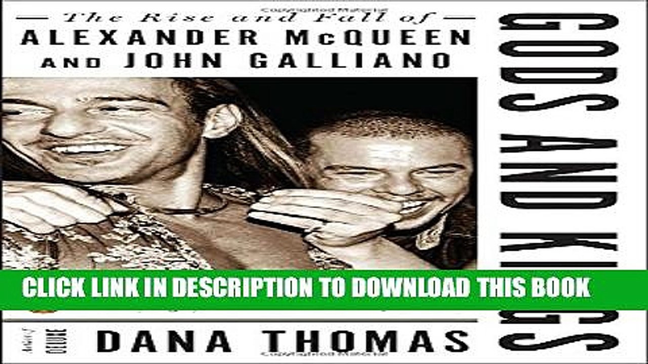 [PDF] Gods and Kings: The Rise and Fall of Alexander McQueen and John Galliano Full Colection