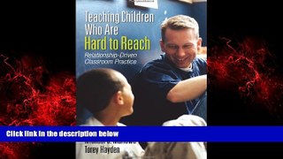 Online eBook Teaching Children Who Are Hard to Reach: Relationship-Driven Classroom Practice