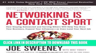 [New] Networking Is a Contact Sport: How Staying Connected and Serving Others Will Help You Grow