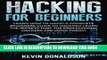 [PDF] Hacking for Beginners: Learn How to Hack! A Complete Beginners Guide to Hacking! Learn the