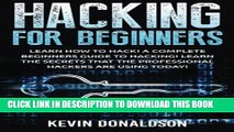 [PDF] Hacking for Beginners: Learn How to Hack! A Complete Beginners Guide to Hacking! Learn the