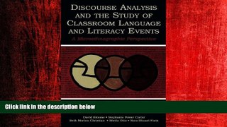For you Discourse Analysis and the Study of Classroom Language and Literacy Events: A