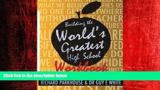 Online eBook Building the World s Greatest High School Workbook: The Official Companion Text