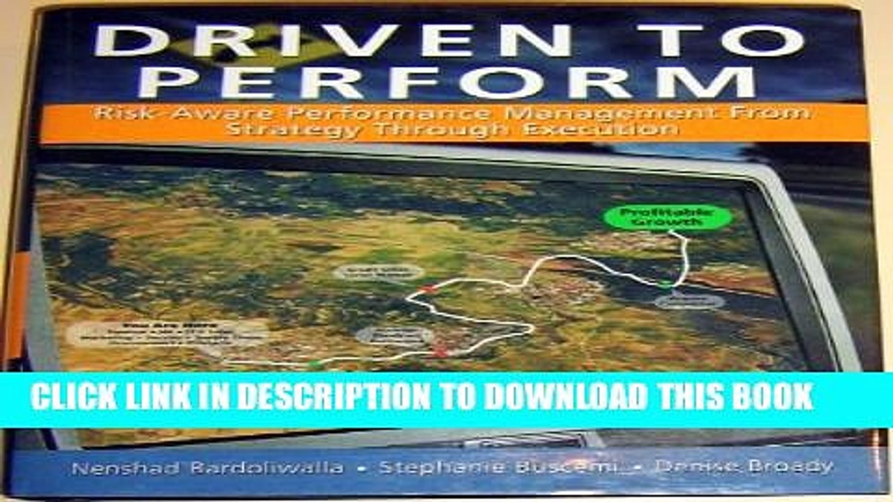 [PDF] Driven to Perform: Risk -- Aware Performance Management From Strategy Through Execution Full