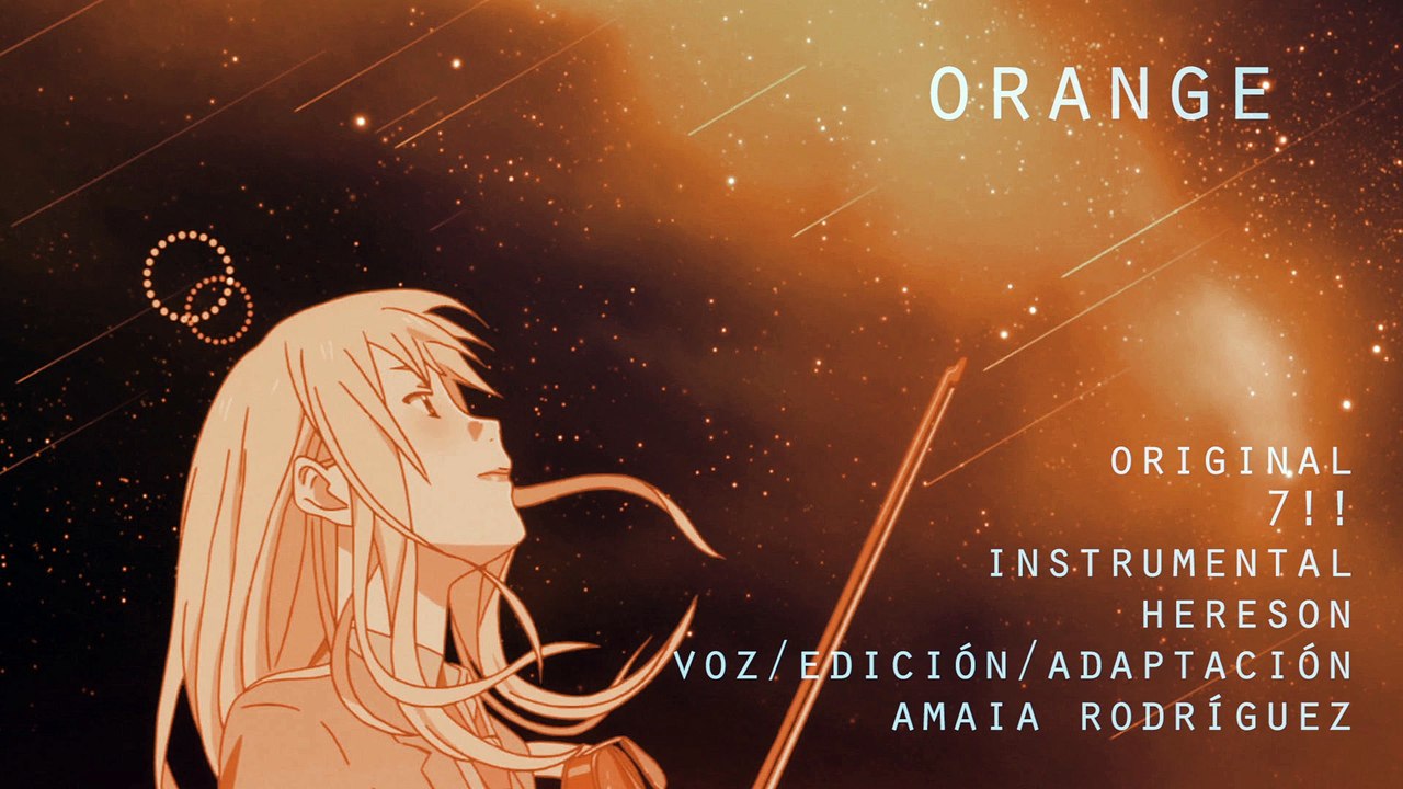 Orange -ED2- Shigatsu wa kimi no uso [Fandub Español]
