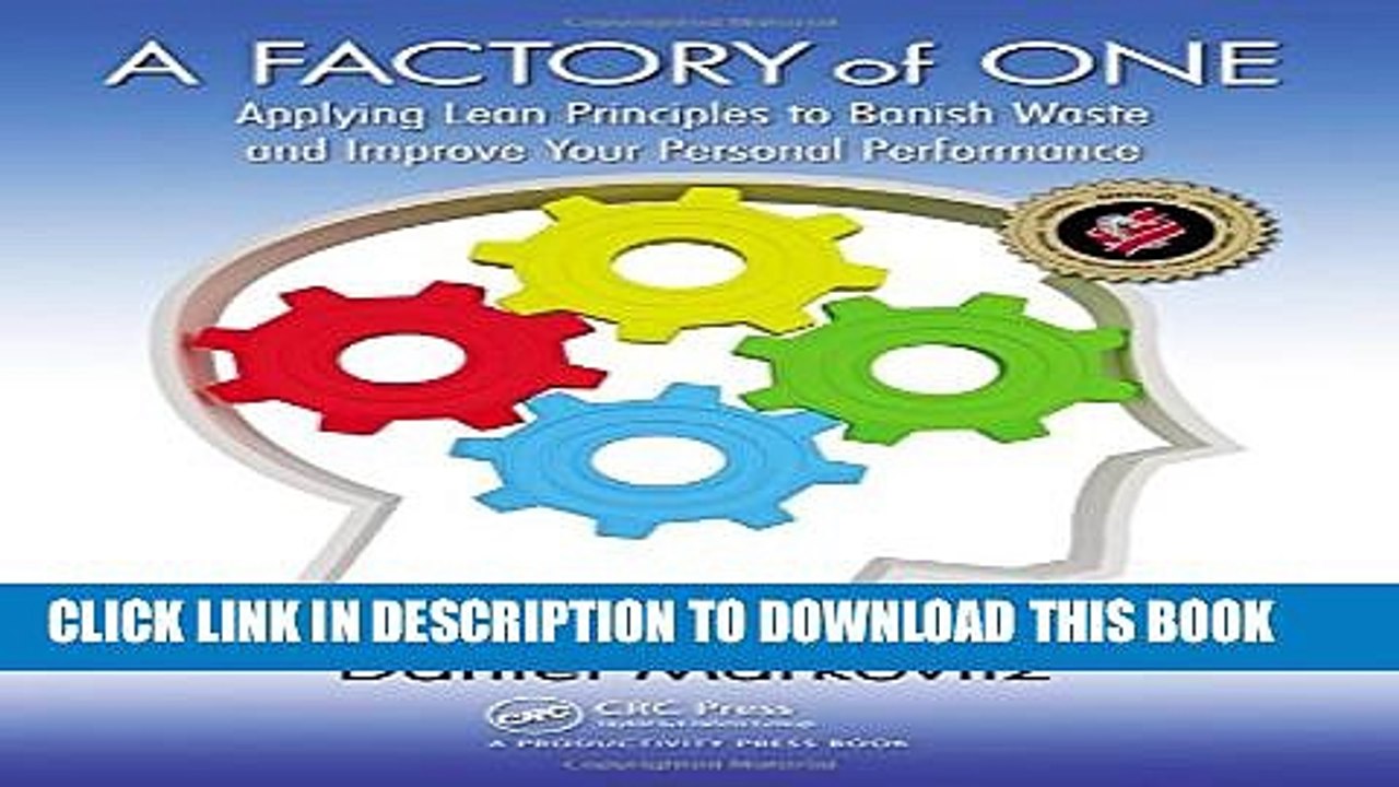 [PDF] A Factory of One: Applying Lean Principles to Banish Waste and Improve Your Personal