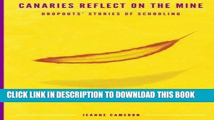 [PDF] Canaries Reflect on the Mine: Dropouts  Stories of Schooling (Research for Social Justice:
