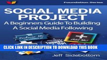 [New] Social Media Project: A Beginners Guide To Building A Social Media Following (Social Media