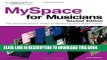 [New] MySpace for Musicians: The Comprehensive Guide to Marketing Your Music Exclusive Full Ebook
