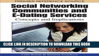 [New] Social Networking Communities and E-Dating Services: Concepts and Implications (Premier