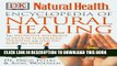 [PDF] Encyclopedia of Natural Healing: The Definitive Home Reference Guide to Treatments for the