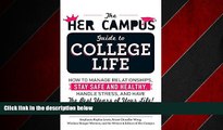 Choose Book The Her Campus Guide to College Life: How to Manage Relationships, Stay Safe and