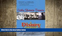READ book  A Disney Childhood: Comic Books to Sailing Ships - A Memoir  FREE BOOOK ONLINE