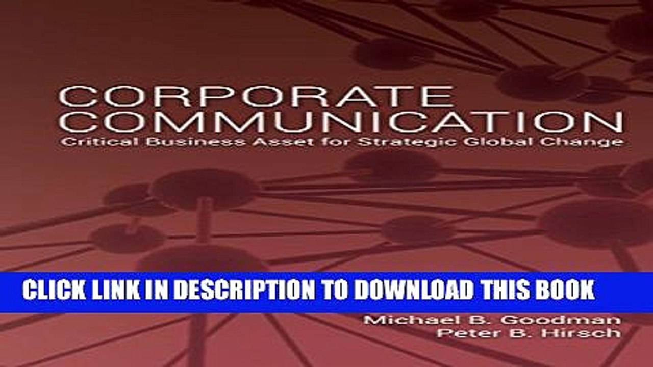 [PDF] Corporate Communication: Critical Business Asset for Strategic Global Change Full Online