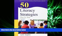 different   50 Literacy Strategies: Step-by-Step (4th Edition) (Books by Gail Tompkins)