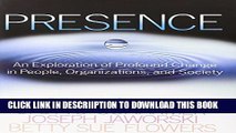 [PDF] Presence: An Exploration of Profound Change in People, Organizations, and Society Full