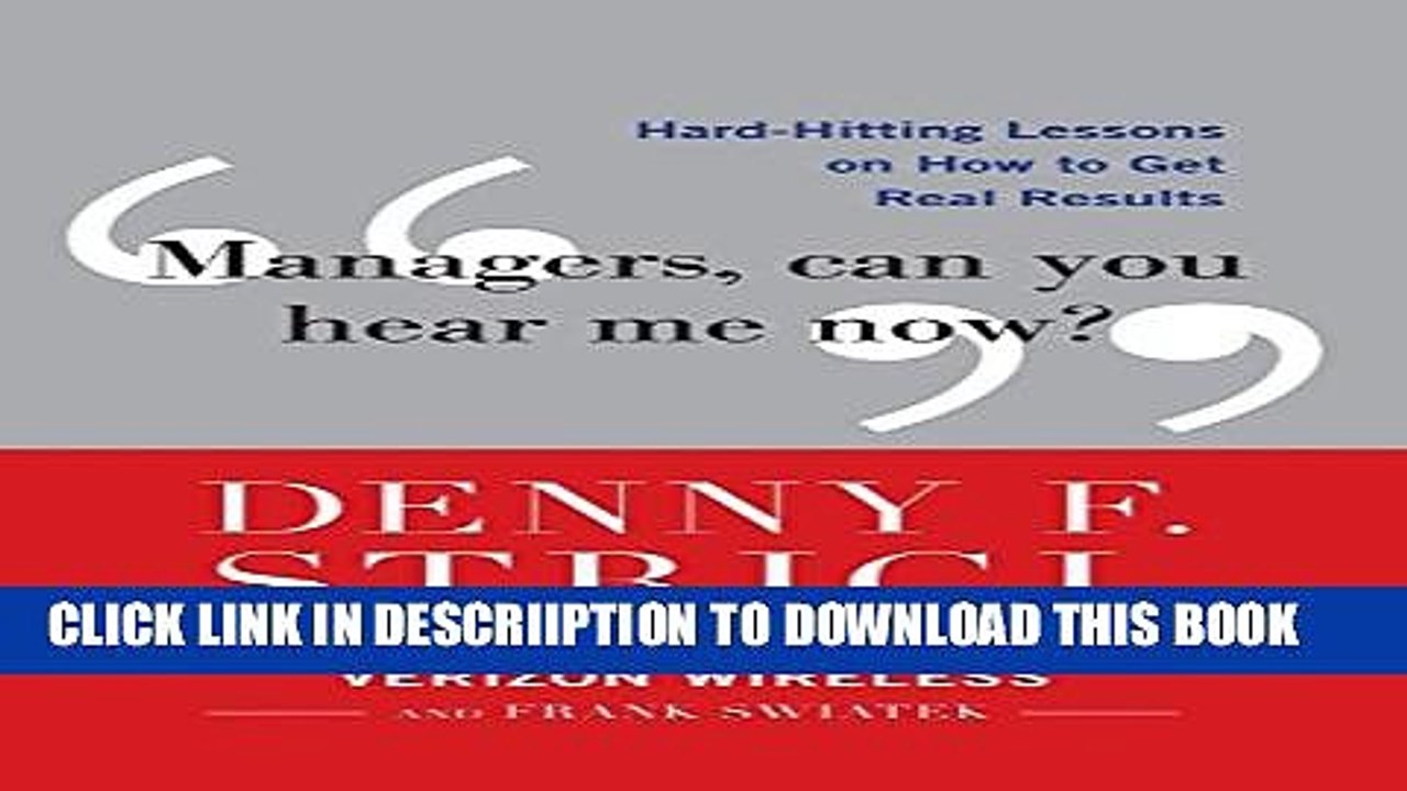 [PDF] Managers, Can You Hear Me Now?: Hard-Hitting Lessons on How to Get Real Results Full Colection