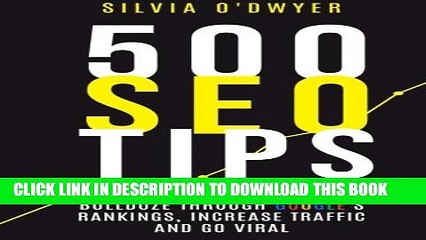 [PDF] 500 SEO Tips: Essential Strategies To Bulldoze Through Google s Rankings, Increase Traffic