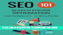 [PDF] Search Engine Optimization - SEO 101: Learn the Basics of Google SEO in One Day Full Colection