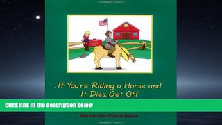 Pdf Online If You`re Riding a Horse and It Dies, Get Off