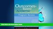 For you Outcomes-Based Academic and Co-Curricular Program Review: A Compilation of Institutional