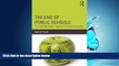 For you The End of Public Schools: The Corporate Reform Agenda to Privatize Education (Critical