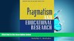 Popular Book Pragmatism and Educational Research (Philosophy, Theory, and Educational Research