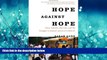 Choose Book Hope Against Hope: Three Schools, One City, and the Struggle to Educate America s