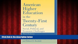 Choose Book American Higher Education in the Twenty-First Century: Social, Political, and Economic