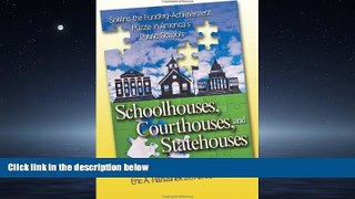 For you Schoolhouses, Courthouses, and Statehouses: Solving the Funding-Achievement Puzzle in