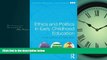 Online eBook Ethics and Politics in Early Childhood Education (Contesting Early Childhood)