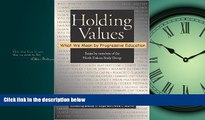 Choose Book Holding Values: What We Mean by Progressive Education