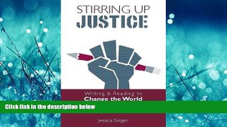 Enjoyed Read Stirring Up Justice: Writing and Reading to Change the World