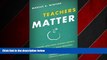Online eBook Teachers Matter: Rethinking How Public Schools Identify, Reward, and Retain Great