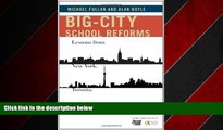 Enjoyed Read Big-City School Reforms: Lessons from New York, Toronto, and London