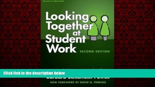 Enjoyed Read Looking Together at Student Work, Second Edition (On School Reform)