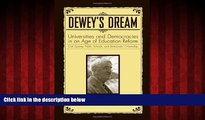 Online eBook Dewey s Dream: Universities and Democracies in an Age of Education Reform, Civil