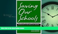 For you Saving Our Schools: The Case For Public Education, Saying No to 