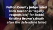 Judge rules Nick Gordon 'legally responsible' in Bobbi Kristina Brown's death