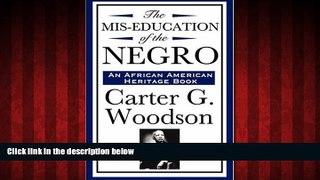 Popular Book The MIS-Education of the Negro (an African American Heritage Book)