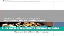 [PDF] Appreciative Inquiry for Collaborative Solutions: 21 Strength-Based Workshops Full Colection