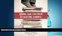 Enjoyed Read Giving Our Children a Fighting Chance: Poverty, Literacy, and the Development of