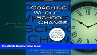 Popular Book Coaching Whole School Change: Lessons in Practice from a Small High School