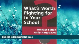 Enjoyed Read What s Worth Fighting for in Your School?