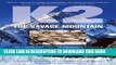 [PDF] K2, The Savage Mountain: The Classic True Story Of Disaster And Survival On The World s