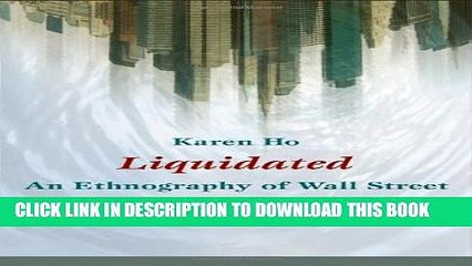 [PDF] Liquidated: An Ethnography of Wall Street (a John Hope Franklin Center Book) Popular Online