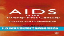 [PDF] AIDS in the Twenty-First Century: Disease and Globalization Full Online