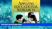 Online eBook Applying Educational Research: How to Read, Do, and Use Research to Solve Problems of